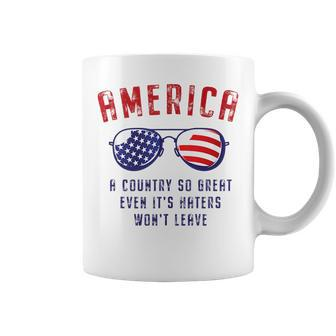 America A Country So Great Even Its Haters Wont Leave Usa Coffee Mug - Thegiftio UK
