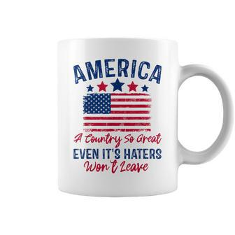 America A Country So Great Even Its Haters Wont Leave Usa Coffee Mug - Thegiftio UK