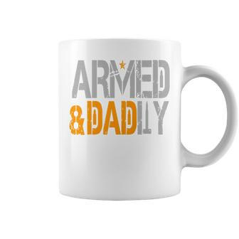 Armed And Dadly Funny Deadly Father  For Fathers Day 2023 Coffee Mug