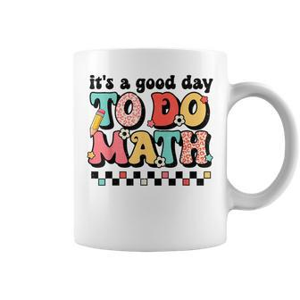 Back To School Its A Good Day To Do Math Teachers Women Kids Math Funny Gifts Coffee Mug | Mazezy