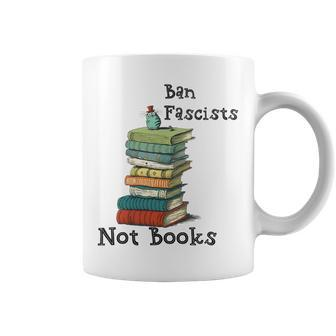 Ban Fascists Not Books Design Book Lover Nerd Bibliophile Gift For Womens Coffee Mug | Mazezy