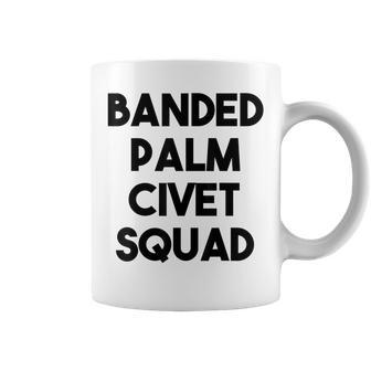 Banded Palm Civet Lover Banded Palm Civet Squad Coffee Mug | Mazezy