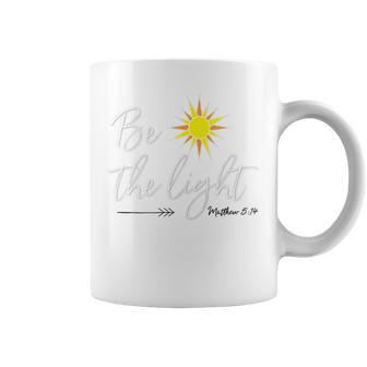 Be The Light Matthew 514 Christian Biblical Coffee Mug | Mazezy