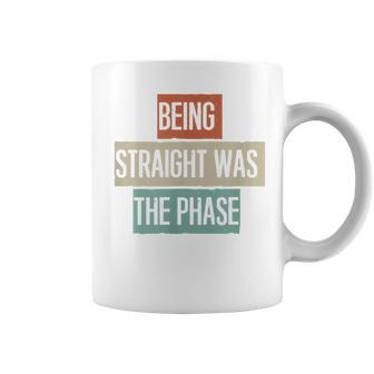 Being Straight Was The Phase Funny Gifts For Mom Colored Gifts For Mom Funny Gifts Coffee Mug | Mazezy
