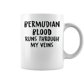 Bermudian Blood Runs Through My Veins Novelty Word Coffee Mug - Seseable