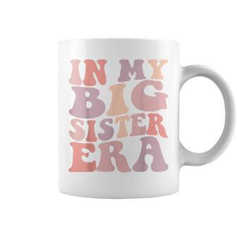 In My Big Sister Era Cute Retro Groovy Big Sis Baby Toddler Coffee Mug - Monsterry UK
