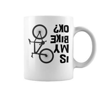 Is My Bike Ok Mountain Bike Coffee Mug - Monsterry DE