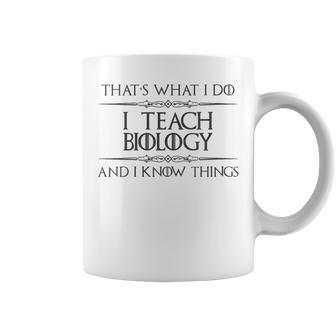 Biology Teacher I Teach Biology & Know Things Coffee Mug | Mazezy