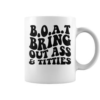 Boat Bring Out Ass And Titties On Back Coffee Mug | Mazezy