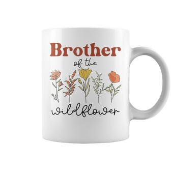 Brother Of The Wildflower Birthday Baby Shower Wildflower Coffee Mug | Mazezy