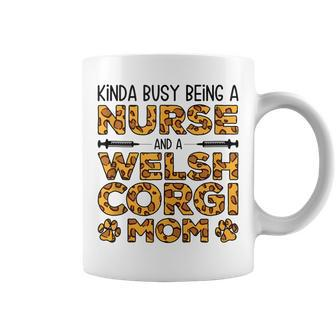 Busy Being Nurse Dog Mother - Welsh Corgi Mom Coffee Mug | Mazezy