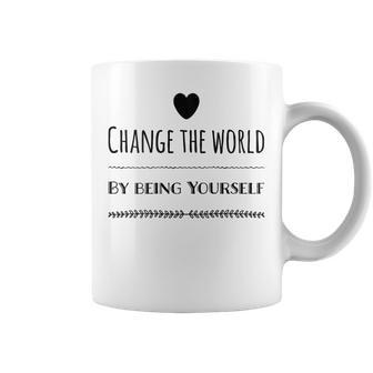 Change The World By Being Yourself Coffee Mug | Mazezy