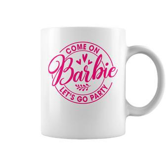 Comes On Babe Let’S Go Party Bachelorette Party Drinking Drinking Funny Designs Funny Gifts Coffee Mug | Mazezy