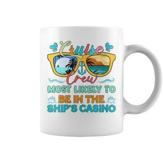 Cruise Crew Most Likely To Be In The Ships Casino Family Mat Coffee Mug | Mazezy