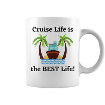 Cruise Life Is The Best Life Coffee Mug | Mazezy