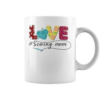 Cute Sewing Machine Day Love Sewing Mom Great Mothers Day Coffee Mug | Mazezy