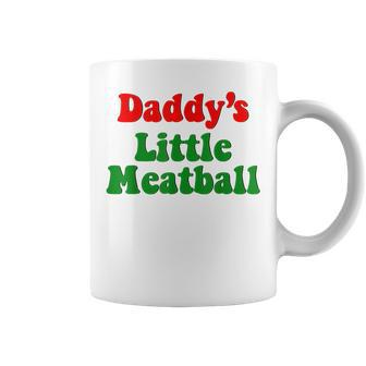 Daddy Little Meatball Italian Italian Funny Gifts Coffee Mug | Mazezy