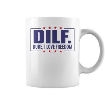 Dilf Dude I Love Freedom Funny Usa 4Th July Flag Party Usa Funny Gifts Coffee Mug | Mazezy