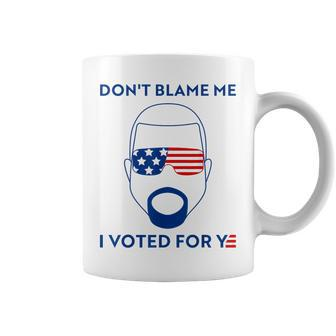 Don't Blame Me I Voted For Ye Graphic Coffee Mug | Mazezy