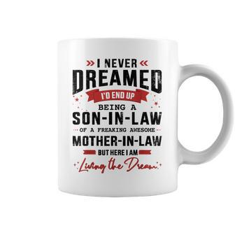 Never Dreamed Son-In-Law From Awesome Mother-In-Law Coffee Mug - Thegiftio UK