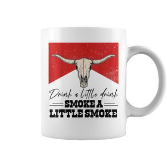 Drink A Little Drink Smoke A Little Smoke Retro Bull Skull Coffee Mug - Seseable