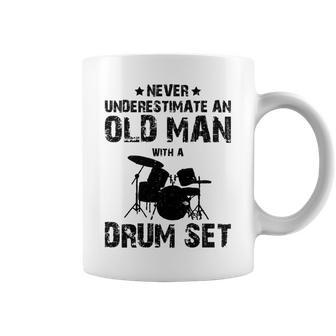 Drummer Never Underestimate An Old Man With A Drum Set Funn Coffee Mug - Seseable