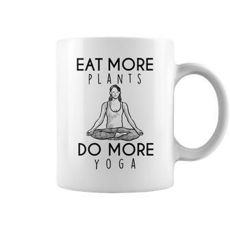 Eat More Plants Do More Yoga Funny Yoga Tops Gift Gift For Women Coffee Mug - Thegiftio UK