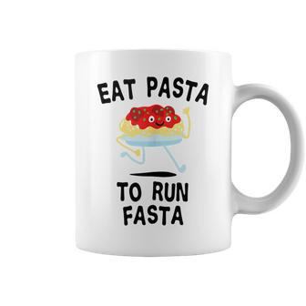 Eat Pasta To Run Fasta Italian Food Noodles Spaghetti Coffee Mug | Mazezy