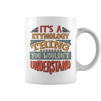 Etymologist T Coffee Mug | Mazezy