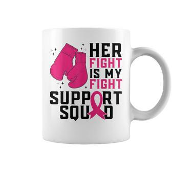 Her Fight Is My Fight Boxing Glove Breast Cancer Awareness Coffee Mug - Seseable