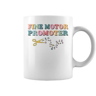 Fine Motor Promoter Occupational Therapy Ot Job Therapist Coffee Mug | Mazezy