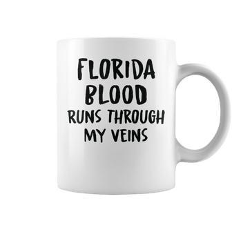 Florida Blood Runs Through My Veins Novelty Sarcastic Word Coffee Mug - Seseable