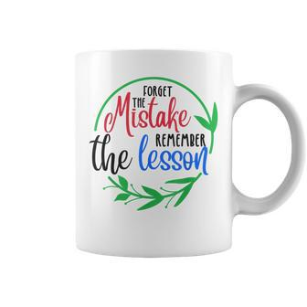 Forget The Mistake Remember The Lesson Inspirational Coffee Mug | Mazezy