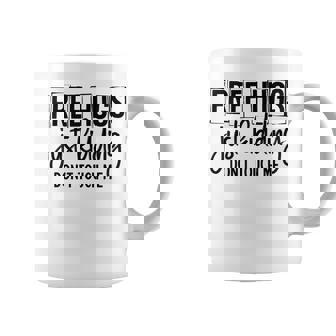 Free Hugs Just Kidding Dont Touch Me Funny Sarcastic Jokes Coffee Mug - Thegiftio