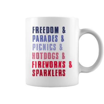 Freedom Parades Picnics Hotdogs Fireworks Sparklers 4Th July Freedom Funny Gifts Coffee Mug | Mazezy