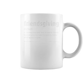 Friendsgiving Thanksgiving Friendsgiving Definition Coffee Mug | Mazezy