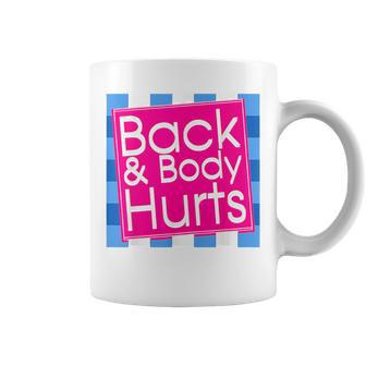 Funny Back Body Hurts Quote Exercise Workout Gym Top Coffee Mug | Mazezy