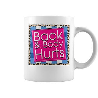 Funny Back Body Hurts Quote Workout Gym Top Leopard Coffee Mug - Seseable