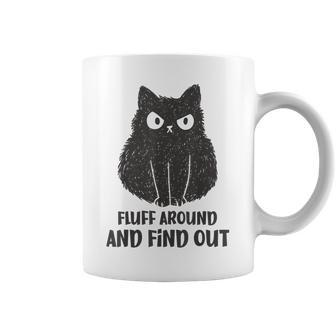 Cat Fluff Around And Find Out Coffee Mug - Seseable