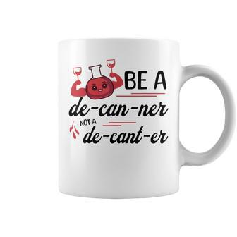 Funny Decanter Sayings Quote Inspirational Motivational Pun Coffee Mug | Mazezy