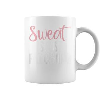 Exercise Motivation Sweat Is Just Fat Crying Coffee Mug | Mazezy