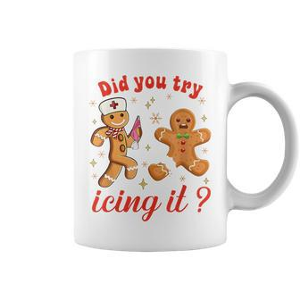 Gingerbread Cookies School Nurse Did You Try Icing It Coffee Mug - Seseable