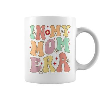 Funny In My Mom Era Lover Groovy Retro Mama Mothers Day Coffee Mug - Seseable