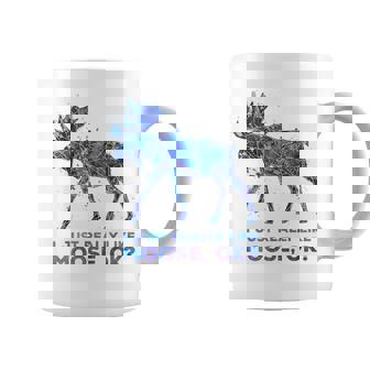 Funny Moose I Just Really Like Moose Ok Coffee Mug | Mazezy