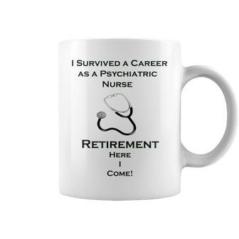 Funny Psychiatric Nurse Retirement Retirement Funny Gifts Coffee Mug | Mazezy