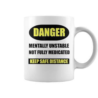 Sayings T Danger Mentally Unstable Coffee Mug | Mazezy UK