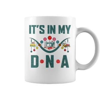 Funny Sewing Quote Its In My Dna Cute Women Sewing Lovers Coffee Mug | Mazezy