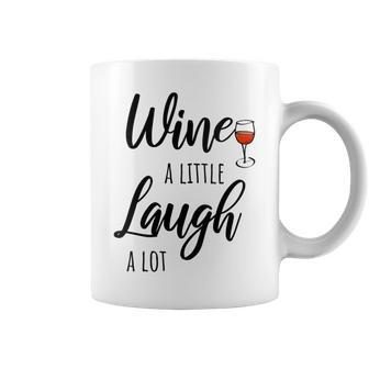 Wine A Little Laugh A Lot Red Lover Tasting Quote Coffee Mug - Seseable