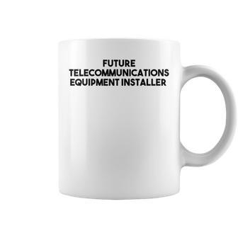 Future Telecommunications Equipment Installer Coffee Mug | Mazezy
