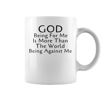 God Being For Me Is More Than The World Being Against Me Coffee Mug - Thegiftio UK